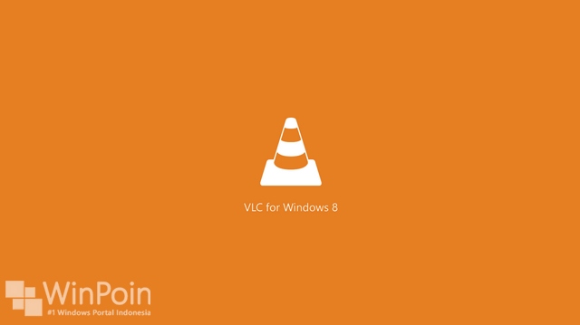 VLC untuk Windows 8 Sudah Dirilis (Meskipun Masih Beta)