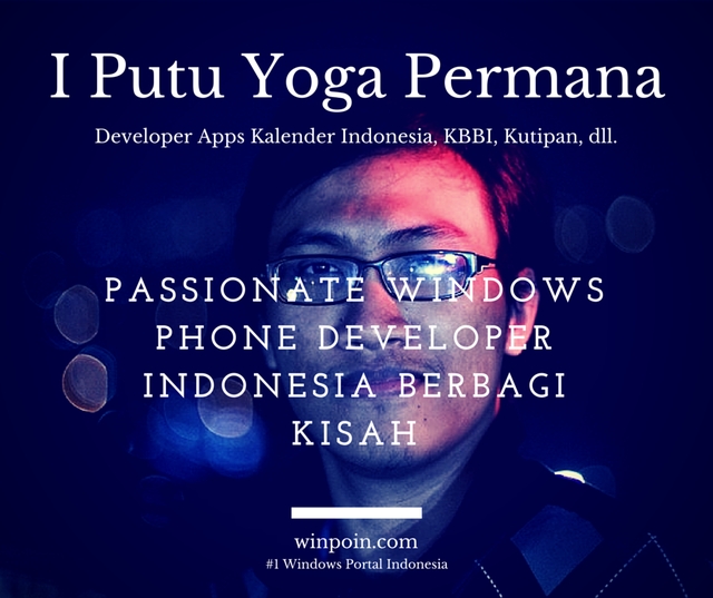 Passionate Windows Phone Developer Indonesia, I Putu Yoga Permana Berbagi Kisah