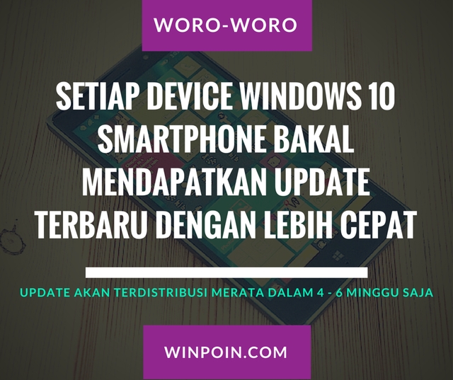 Perilisan Update Windows 10 Smartphone Bakal Lebih Cepat -- Tidak Lebih dari 6 Minggu