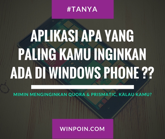 Quora & Prismatic -- Apps yang Saya Harapkan Segera Hadir di Windows Phone