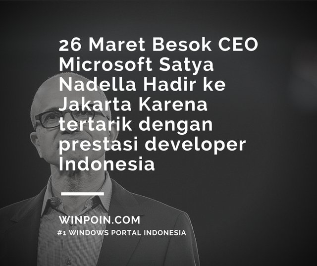 Cek Email Kamu -- Barangkali Ada Undangan Bertemu CEO Microsoft di Jakarta 26 Maret Besok