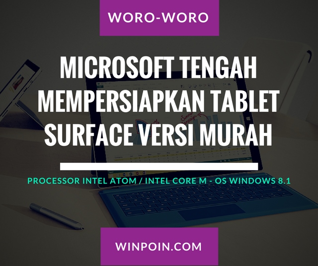 Microsoft Tengah Mempersiapkan Tablet Surface versi Murah