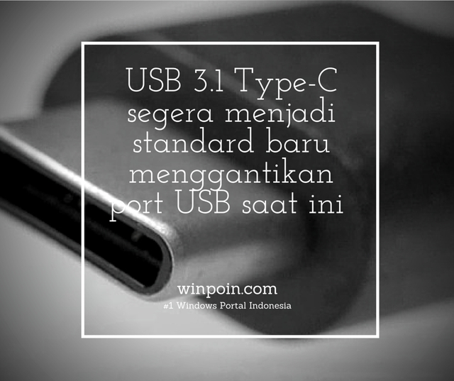 USB 3.1 Type-C Adalah Penemuan Apple?