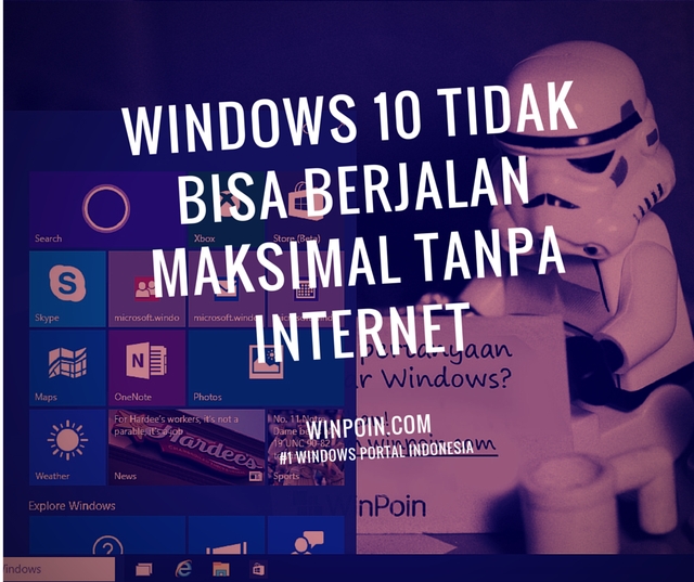 Windows 10 Tidak Bisa Berjalan Maksimal Tanpa Internet