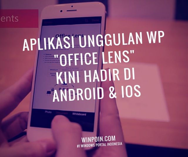 Office Lens Kini Hadir di Android dan iOS