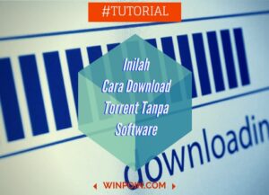 Cara Mendownload Torrent Tanpa uTorrent atau Software