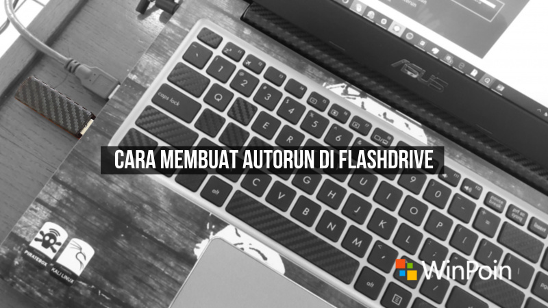 Cara Membuat Autorun di Flashdisk